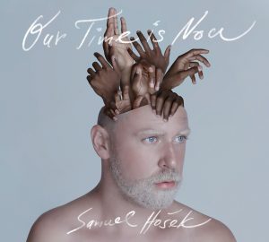 Samuel Hošek prichádza s debutovým albumom  Our Time is Now